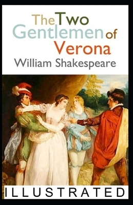 The Two Gentlemen of Verona illustrated by William Shakespeare