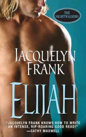 Elijah by Jacquelyn Frank