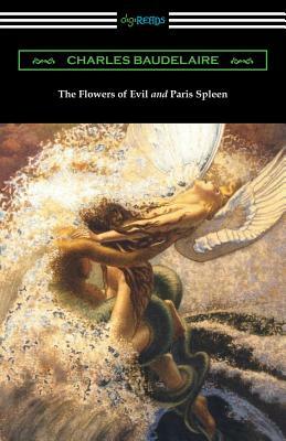 The Flowers of Evil and Paris Spleen (with an Introduction by James Huneker) by Charles Baudelaire