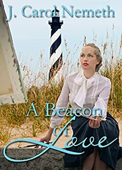 A Beacon of Love by J. Carol Nemeth