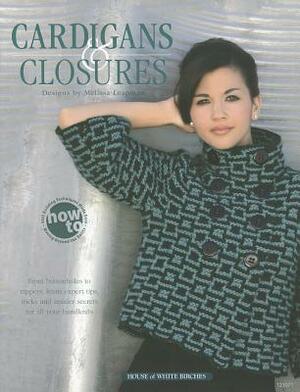 Cardigans & Closures by Melissa Leapman