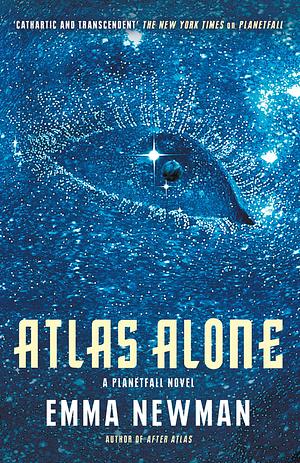 Atlas Alone: A Planetfall Novel, Book 4 by Emma Newman