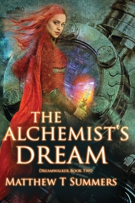 The Alchemist's Dream by Matthew Summers