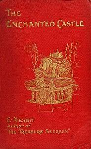 The Enchanted Castle: The Adventrue Classic Story With Original Illustrated by E. Nesbit