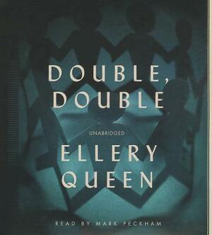 Double, Double: A New Novel of Wrightsville by Ellery Queen