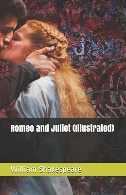 Romeo and Juliet (Illustrated) by William Shakespeare