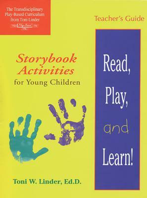 Teacher's Guide for Read, Play, and Learn!(r): Storybook Activities for Young Children by Toni Linder
