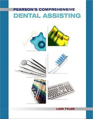 Pearson's Comprehensive Dental Assisting [With CDROM] by Lori Tyler