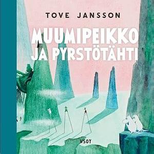Muumipeikko ja pyrstötähti by Tove Jansson