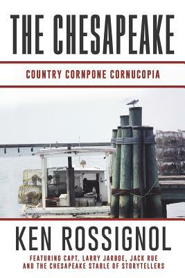 The Chesapeake: Country Cornpone Cornucopia: (The Chesapeake Series Book 5) by Lisa Carter, Larry Jarboe