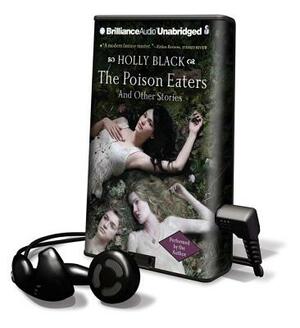 The Poison Eaters: And Other Stories by Holly Black