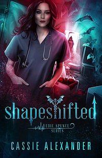 Shapeshifted by Cassie Alexander