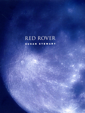 Red Rover by Susan Stewart