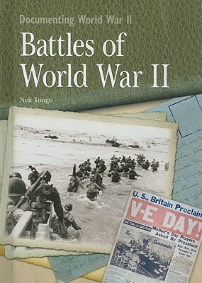 Battles of World War II by Neil Tonge