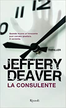 La consulente by Jeffery Wilds Deaver