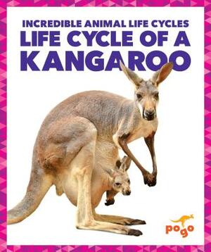 Life Cycle of a Kangaroo by Karen Latchana Kenney