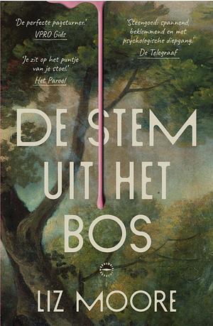 De stem uit het bos by Liz Moore