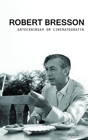 Anteckningar om cinematografin by Robert Bresson