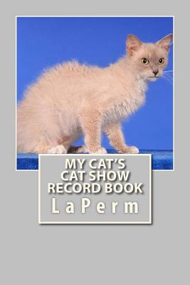 My Cat's Cat Show Record Book: LaPerm by Marian Blake