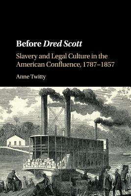 Before Dred Scott by Anne Twitty