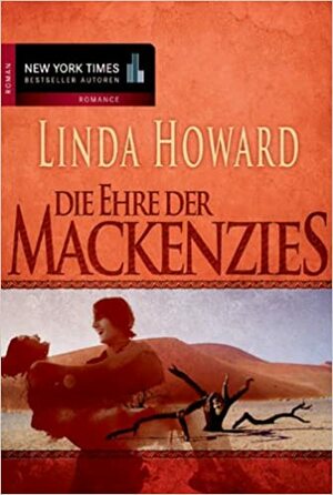 Die Ehre der Mackenzies by Linda Howard