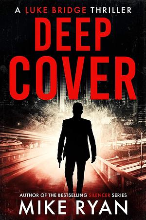 Deep Cover by Mike Ryan