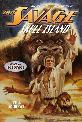 Doc Savage: Skull Island by Will Murray