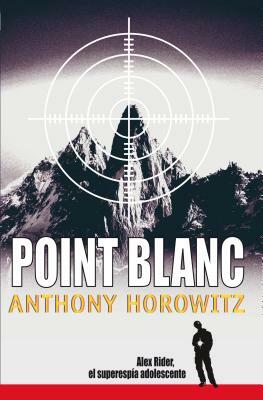 Point Blanc by Anthony Horowitz