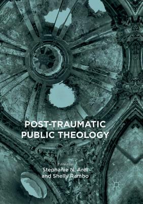 Post-Traumatic Public Theology by 