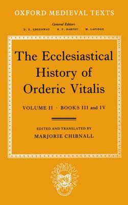 The Ecclesiastical History of Orderic Vitalis: Volume 2: Books III and IV by Vitalis Ordericus