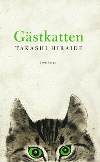 Gästkatten by Takashi Hiraide