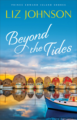 Beyond the Tides by Liz Johnson