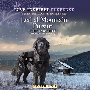 Lethal Mountain Pursuit by Christy Barritt