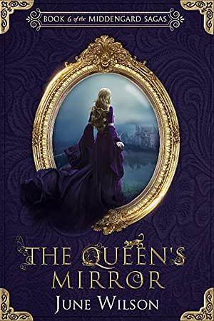 The Queen's Mirror by June Wilson