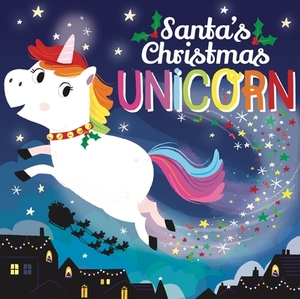Santa's Christmas Unicorn by Alex Allan