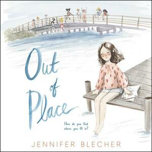 Out of Place by Jennifer Blecher