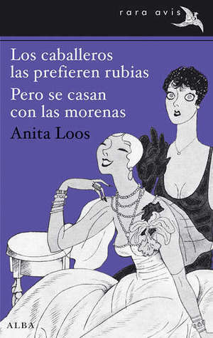 Los caballeros las prefieren rubias / Pero se casan con las morenas by Carlos Casas, Anita Loos