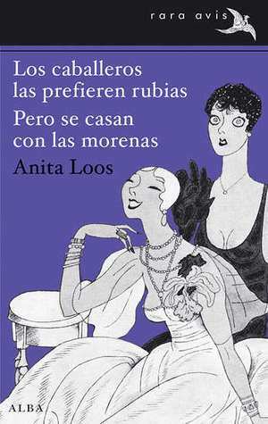 Los caballeros las prefieren rubias / Pero se casan con las morenas by Anita Loos, Carlos Casas