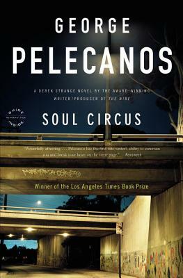 Soul Circus by George Pelecanos