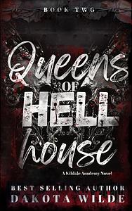 Queens of Hell House by Dakota Wilde
