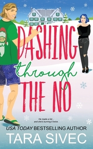 Dashing Through the No by Tara Sivec