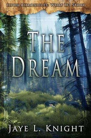 The Dream by Jaye L. Knight