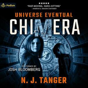 Chimera: Universe Eventual, Book 1 by N.J. Tanger, Rachael Tanger, Joshua Russell, Nathan M. Beauchamp