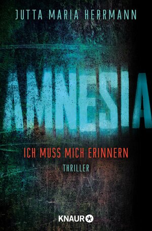 Amnesia - Ich muss mich erinnern by Jutta Maria Herrmann