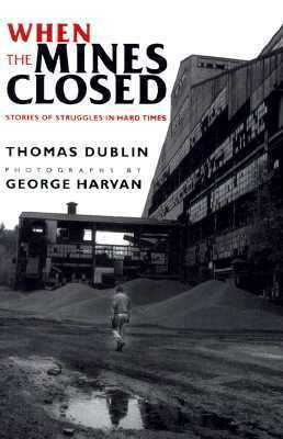 When the Mines Closed by Thomas Dublin