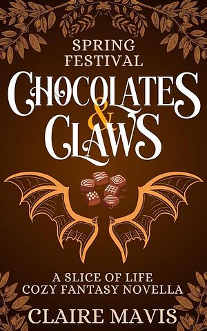 Chocolates and Claws: Spring Festival by Claire Mavis, Claire Mavis