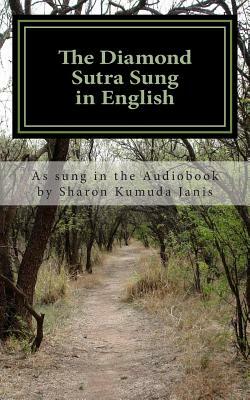 The Diamond Sutra Sung in English by Sharon Kumuda Janis, Sharon Janis