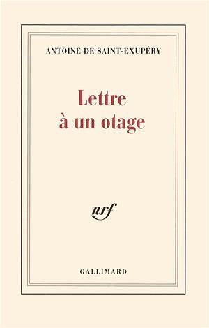 Letter to a Hostage by Antoine de Saint-Exupéry