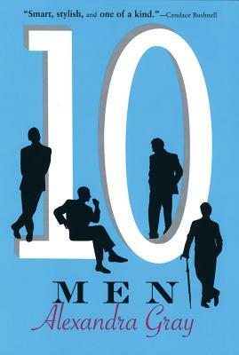 Ten Men by Alexandra Gray