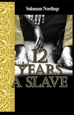 Twelve Years a Slave illustrated by Solomon Northup